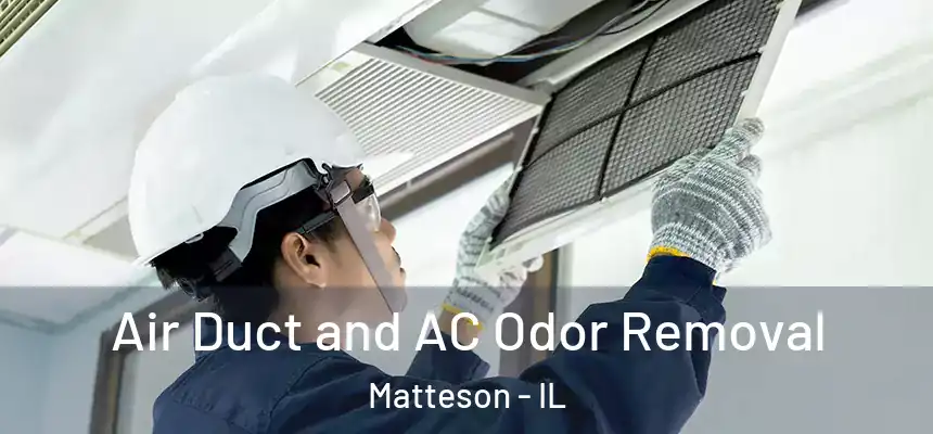  Air Duct and AC Odor Removal Matteson - IL
