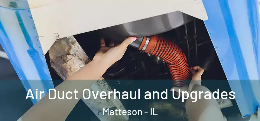  Air Duct Overhaul and Upgrades Matteson - IL
