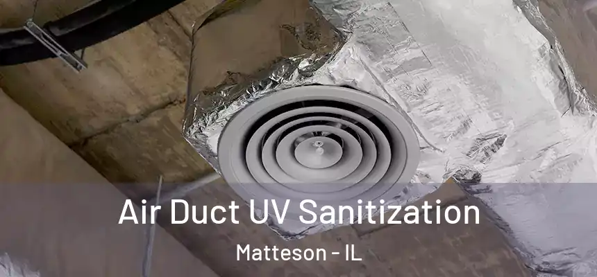  Air Duct UV Sanitization Matteson - IL