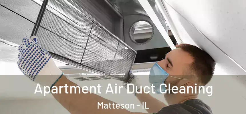  Apartment Air Duct Cleaning Matteson - IL