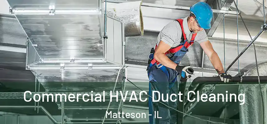  Commercial HVAC Duct Cleaning Matteson - IL