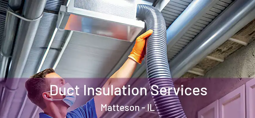 Duct Insulation Services Matteson - IL