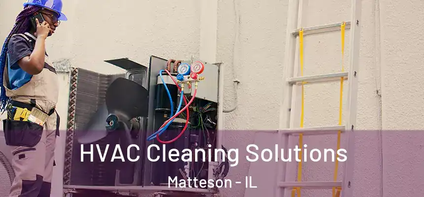 HVAC Cleaning Solutions Matteson - IL