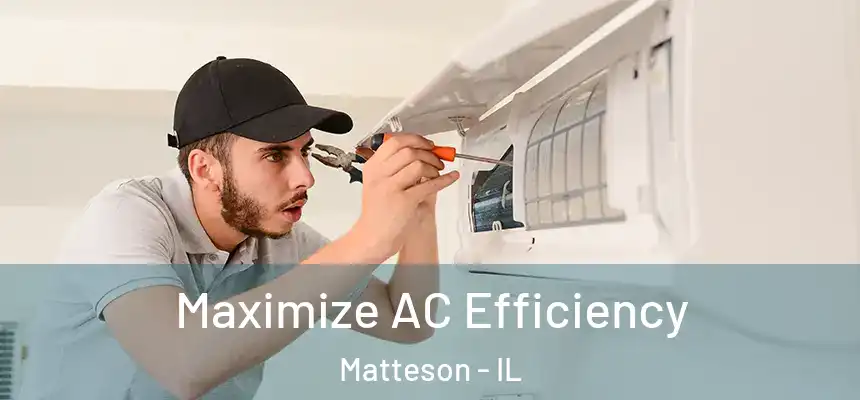  Maximize AC Efficiency Matteson - IL