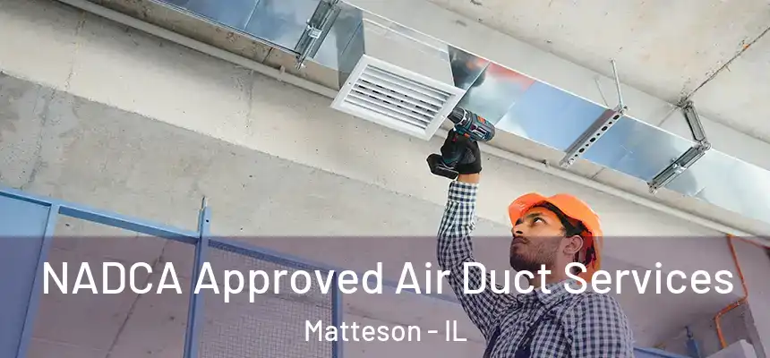  NADCA Approved Air Duct Services Matteson - IL