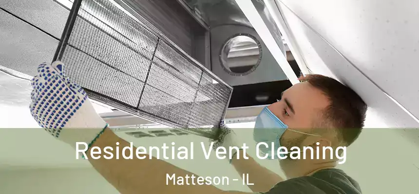  Residential Vent Cleaning Matteson - IL