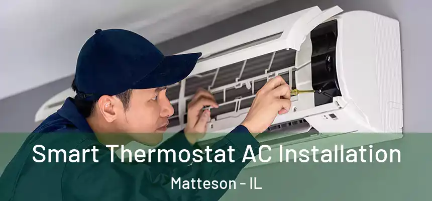  Smart Thermostat AC Installation Matteson - IL