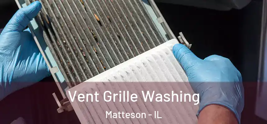  Vent Grille Washing Matteson - IL